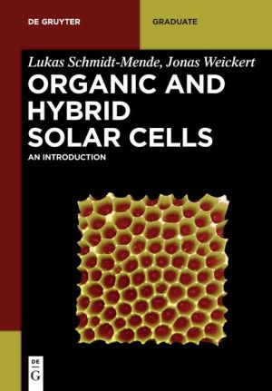 Organic and Hybrid Solar Cells: An Introduction