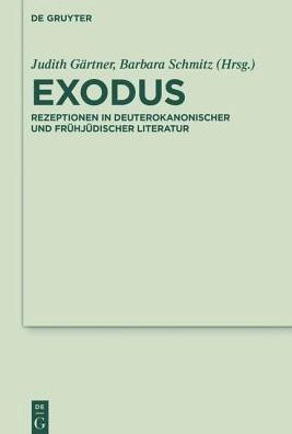 Exodus: Rezeptionen in Deuterokanonischer Und Fruhjudischer Literatur