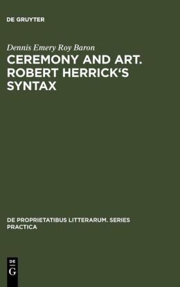 Ceremony and art. Robert Herrick's Syntax