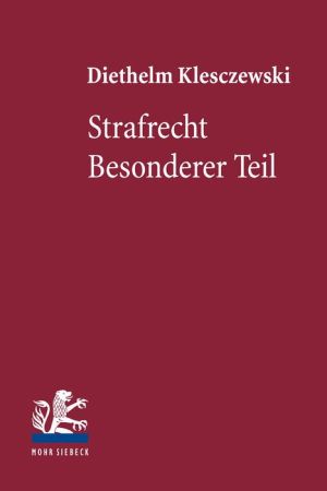 Strafrecht, Besonderer Teil: Lehrbuch zum Strafrecht der Bundesrepublik Deutschland