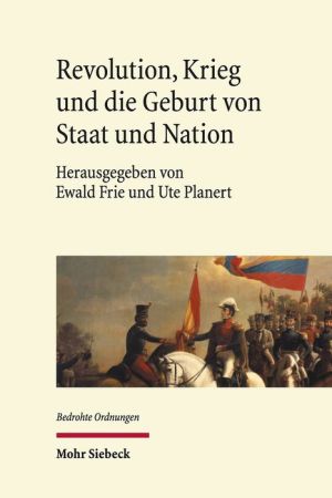 Revolution, Krieg und die Geburt von Staat und Nation: Staatsbildung in Europa und den Amerikas 1770-1930
