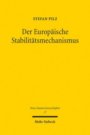 Der Europaische Stabilitatsmechanismus: Eine neue Stufe der europaischen Integration