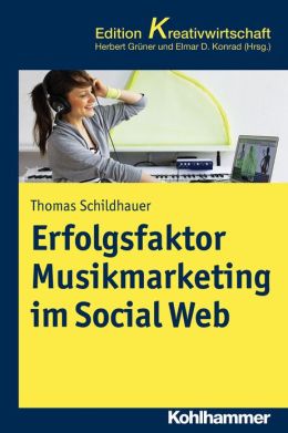 Erfolgsfaktor Musikmarketing im Social Web