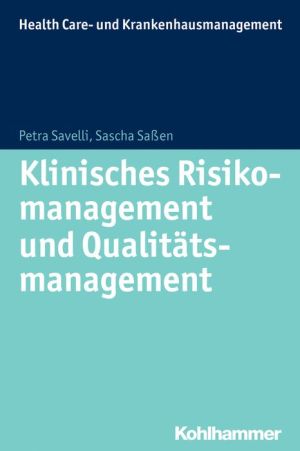 Klinisches Risikomanagement und Qualitatsmanagement