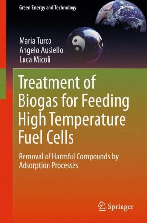 Treatment of Biogas for Feeding High Temperature Fuel Cells
