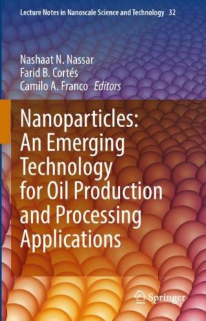 Nanotechnology for Enhancing In-Situ Recovery and Upgrading of Oil and Gas Processing