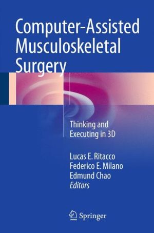 Computer-Assisted Musculoskeletal Surgery: Thinking and Executing in 3D