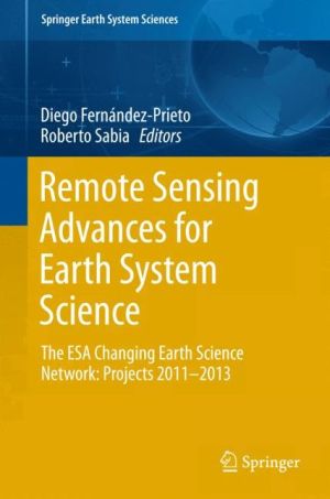 Remote Sensing Advances for Earth System Science: The ESA Changing Earth Science Network: Projects 2011-2013