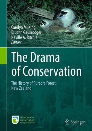 The Drama of Conservation: The History of Pureora Forest, New Zealand
