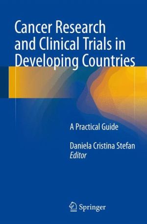 Cancer Research and Clinical Trials in Developing Countries: A Practical Guide