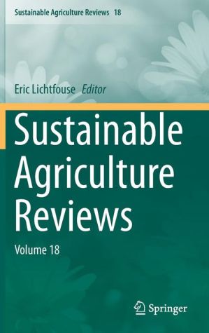 Sustainable Agriculture Reviews: Volume 18