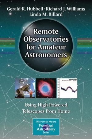 Remote Observatories for Amateur Astronomers: Using High-Powered Telescopes from Home