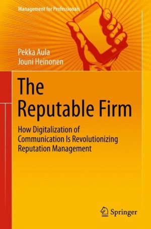 The Reputable Firm: How Digitalization of Communication Is Revolutionizing Reputation Management