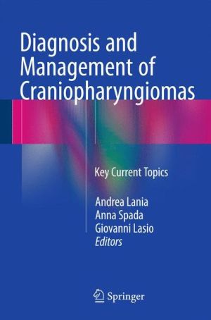 Diagnosis and Management of Craniopharyngiomas: Key Current Topics