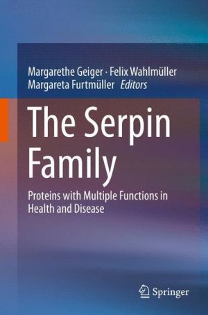 The Serpin Family: Proteins with Multiple Functions in Health and Disease