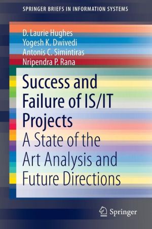 Success and Failure of IS/IT Projects: A State of the Art Analysis and Future Directions