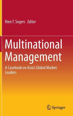Multinational Management: A Casebook on Asia's Global Market Leaders