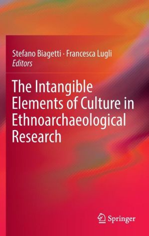 The Intangible Elements of Culture in Ethnoarchaeological Research