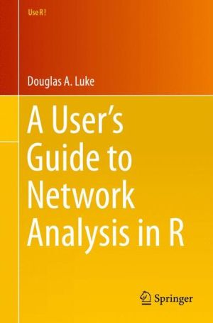 A User's Guide to Network Analysis in R