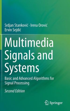 Multimedia Signals and Systems: Basic and Advanced Algorithms for Signal Processing
