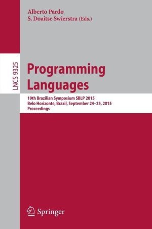Programming Languages: 19th Brazilian Symposium SBLP 2015, Belo Horizonte, Brazil, September 24-25, 2015, Proceedings