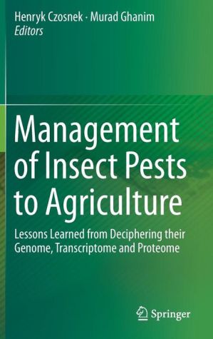 Management of Insect Pests to Agriculture: Lessons Learned from Deciphering their Genome, Transcriptome and Proteome