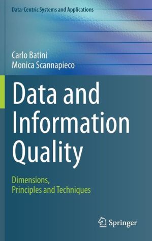 Data and Information Quality: Dimensions, Principles and Techniques