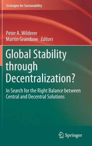 Global Stability through Decentralization?: In Search for the Right Balance between Central and Decentral Solutions