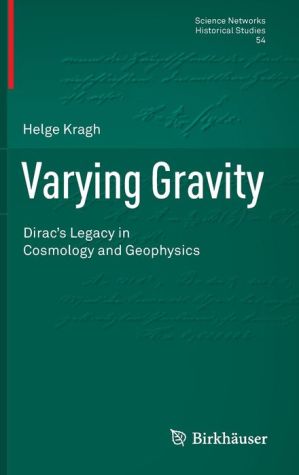 Varying Gravity: Dirac's Legacy in Cosmology and Geophysics