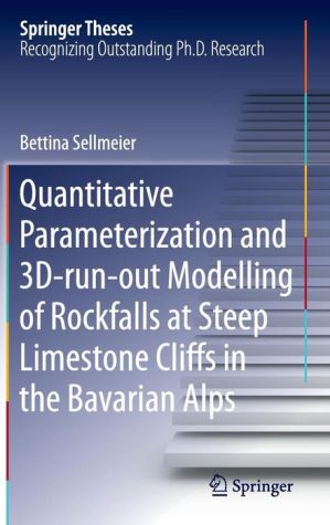 Quantitative Parameterization and 3D-run-out Modelling of Rockfalls at Steep Limestone Cliffs in the Bavarian Alps