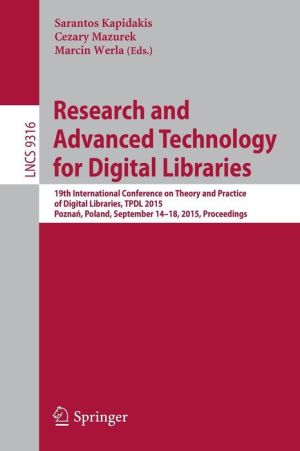 Research and Advanced Technology for Digital Libraries: 19th International Conference on Theory and Practice of Digital Libraries, TPDL 2015, Poznan, Poland, September 14-18, 2015, Proceedings