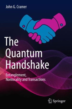 The Quantum Handshake: Entanglement, Nonlocality and Transactions