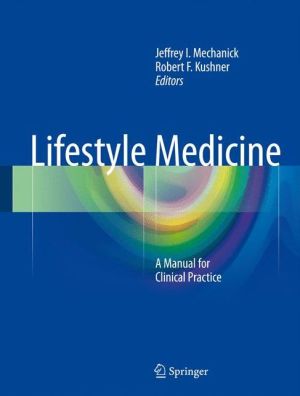 Lifestyle Medicine: A Manual for Clinical Practice