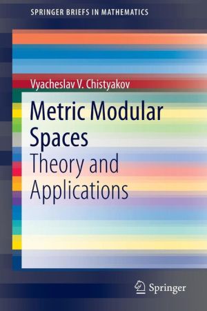 Metric Modular Spaces: Theory and Applications