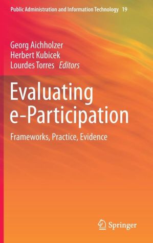 Evaluating e-Participation: Frameworks, Practice, Evidence