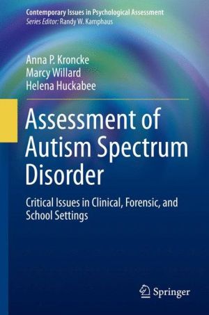 Assessment of Autism Spectrum Disorder: Critical Issues in Clinical, Forensic and School Settings