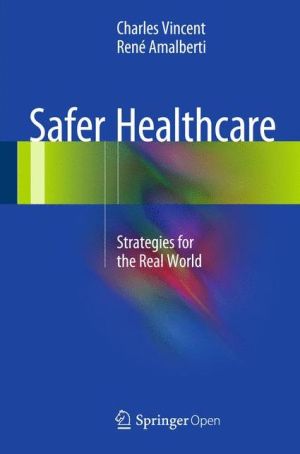 Safer Healthcare: Strategies for the Real World