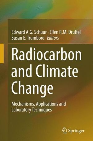 Radiocarbon and Climate Change: Mechanisms, Applications and Laboratory Techniques