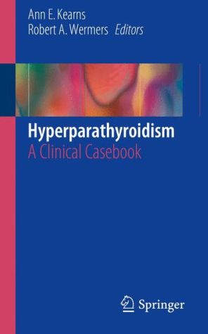 Hyperparathyroidism: A Clinical Casebook