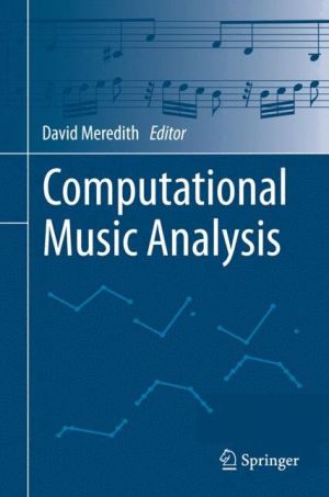 Computational Music Analysis: Algorithms, Applications and Methodologies