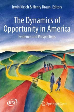 The Dynamics of Opportunity in America: Evidence and Perspectives