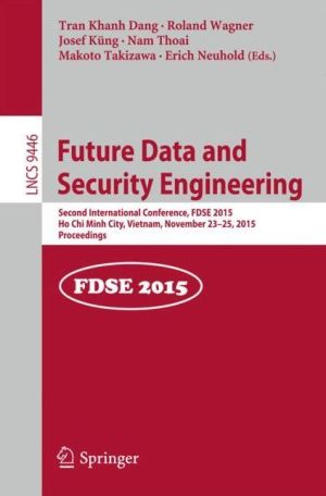 Future Data and Security Engineering: Second International Conference, FDSE 2015, Ho Chi Minh City, Vietnam, November 23-25, 2015, Proceedings