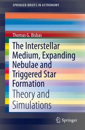 The Interstellar Medium, Expanding Nebulae and Triggered Star Formation: Theory and Simulations