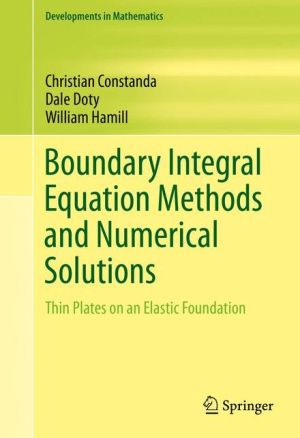Boundary Integral Equation Methods and Numerical Solutions: Thin Plates on an Elastic Foundation