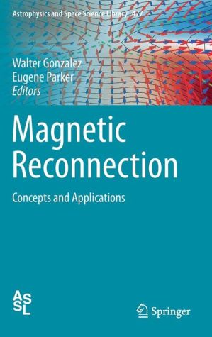 Magnetic Reconnection: Concepts and Applications