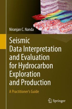 Seismic Data Interpretation and Evaluation for Hydrocarbon Exploration and Production: A Guide for Beginners