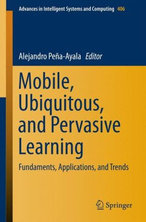 Mobile, Ubiquitous, and Pervasive Learning: Fundaments, Applications, and Trends