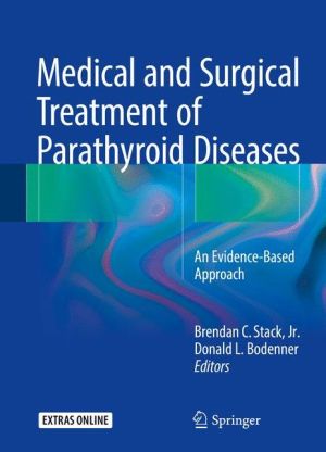 Medical and Surgical Treatment of Parathyroid Diseases: An Evidence-Based Approach