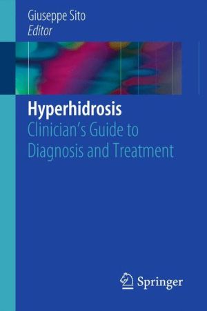 Hyperhidrosis: Clinician's Guide to Diagnosis and Treatment
