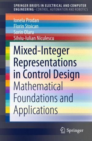 Mixed-Integer Representations in Control Design: Mathematical Foundations and Applications